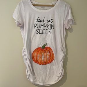 Motherhood Maternity Don’t Eat Pumpkin Seeds T-shirt
